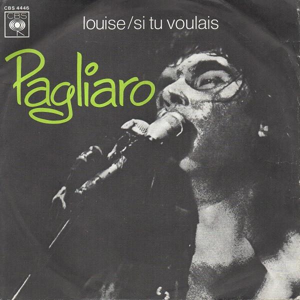 

7inch Record MICHEL PAGLIARO - Louise / Si Tu Voulais CBS4446 CBS 1976 France Rock Used