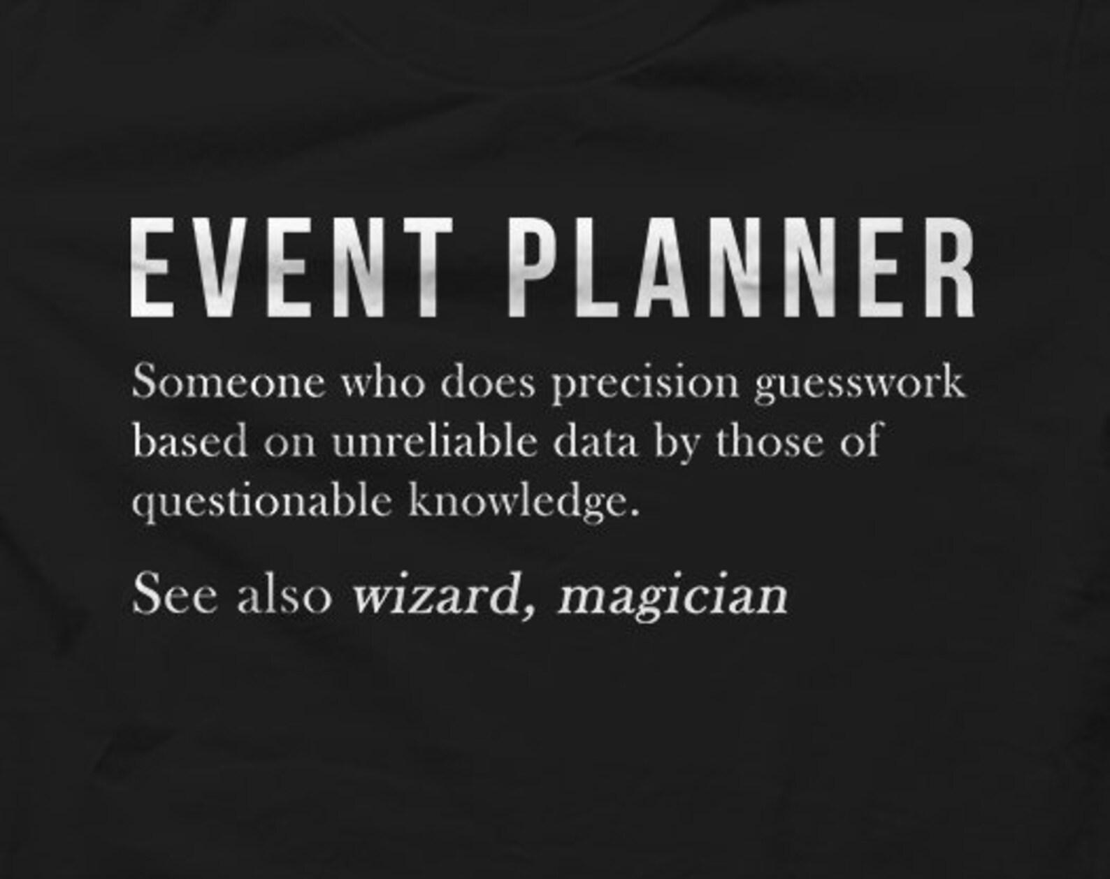 Funny Event Planner Shirt. Event Planner Gift. Event Coordinator Shirt. Event Coordinator Gift. Event Planning Shirt. Event Planning #OS1344 2XL
