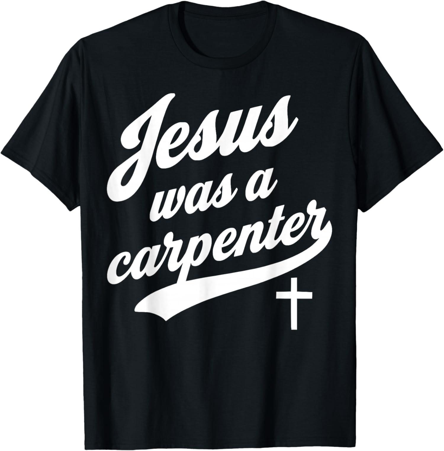 Jesus was a Carpenter Christian Religious T-Shirt S разноцветный