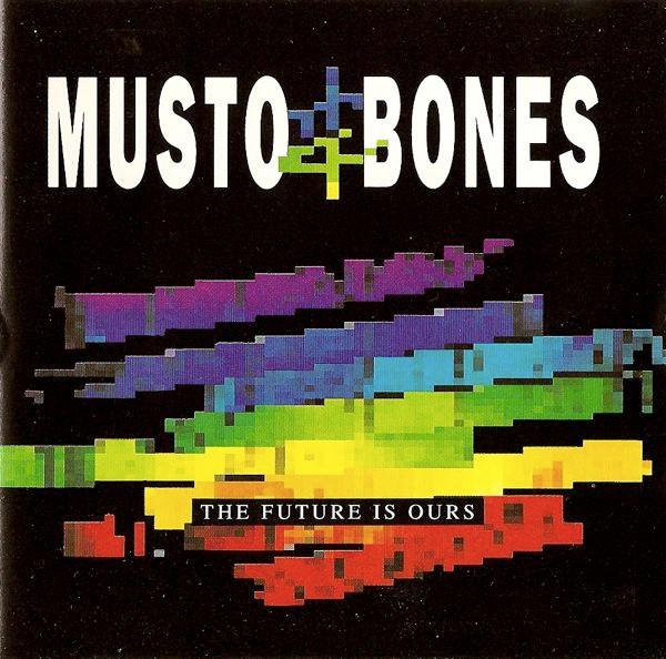 

CD MUSTO BONES The Future Is Ours 07863610372 RCA 1991 US Dance Electronica Used