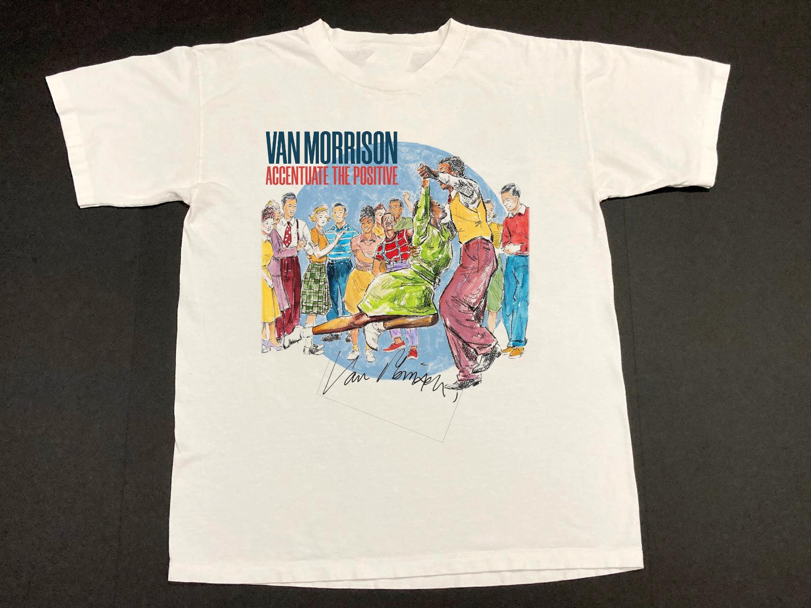Rare Van Morrison Accentuate The Positive Gift For Fan S to 5XL T-shirt S