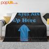 My Eyes Are Up Here Ultra-Soft Blanket Quilt Winter Sofa Cover Bed Covers