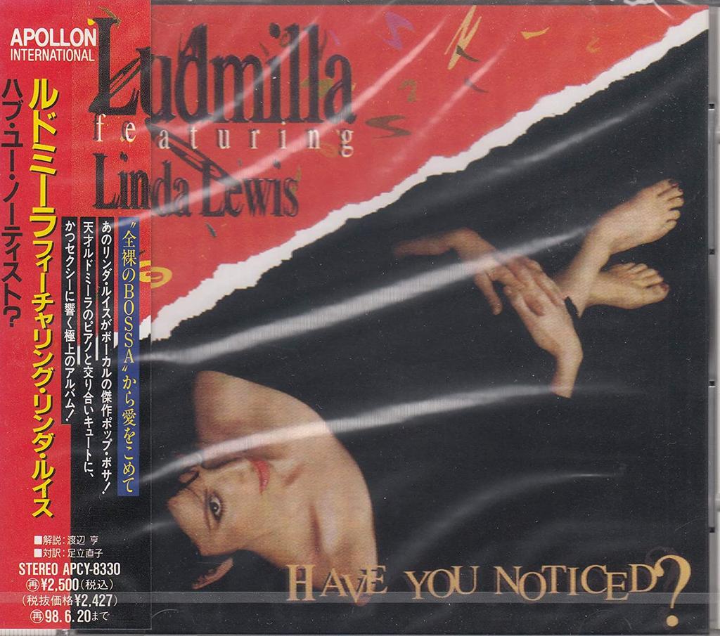 CD LUDMILLA, LINDA LEWIS; - Have You Noticed? APCY8330 Apollon Interna 1996 Japan ObiJazz Used