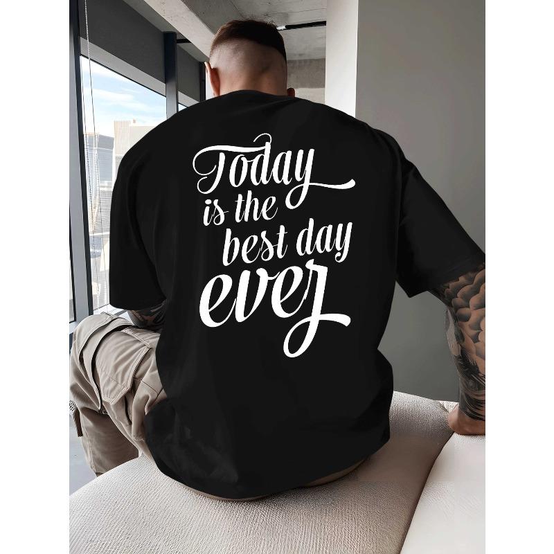 

European Size Today is the best day ever New summer Men s back printed short-sleeved T-shirt, fashionable and trendy top, spring and summer round neck S чёрный