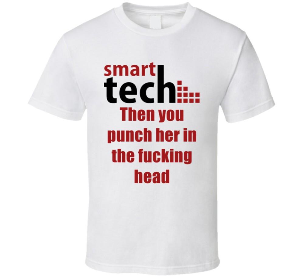 Then You Punch Her In The F*cking Head 40 Year Old Virgin Smart Tech Quote T Shi