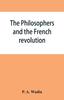 The The Philosophers and the French Revolution Book