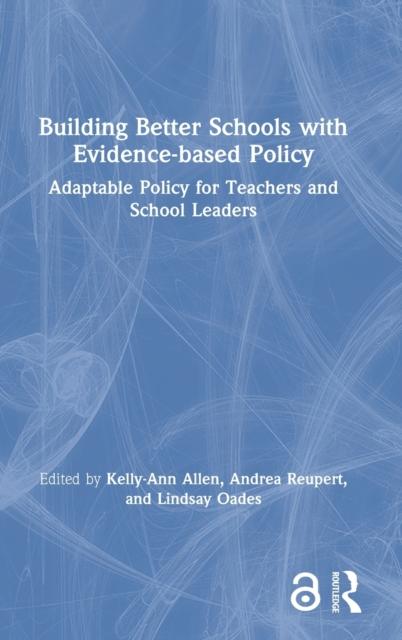 Kniha Building Better Schools with Evidence-based Policy : Adaptable Policy for Teachers and School Leaders
