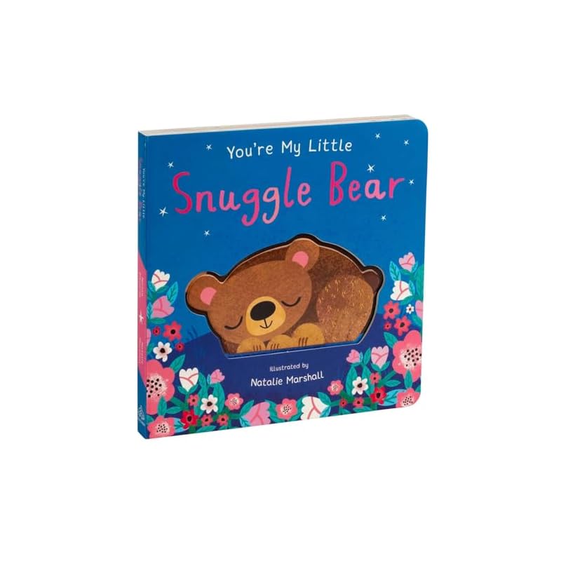 You're My Little Snuggle Bear Snuggle Up with Your Own Snuggle Bear In