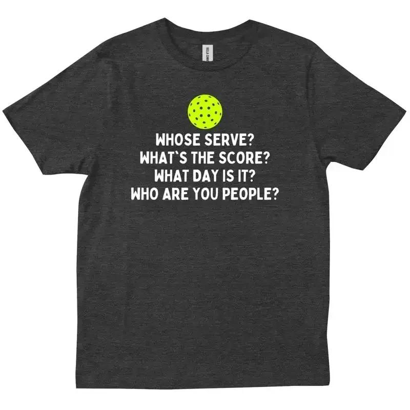 Funny Pickleball Whose Serve League Team New Friends T Shirt