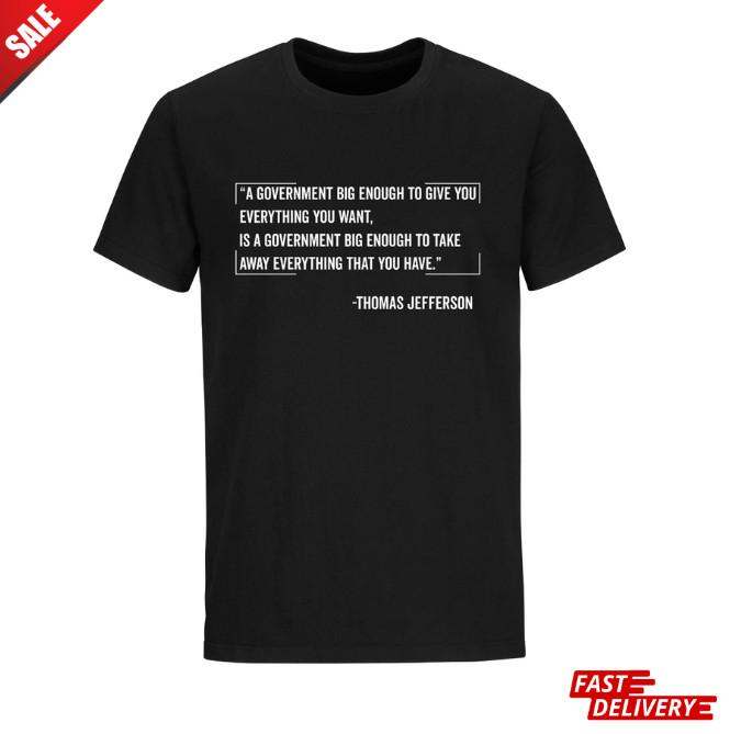 Thomas Jefferson Quote Shirt Political Shirts Patriotic Shirts Graphic T-shirt ! Unisex T-Shirt S