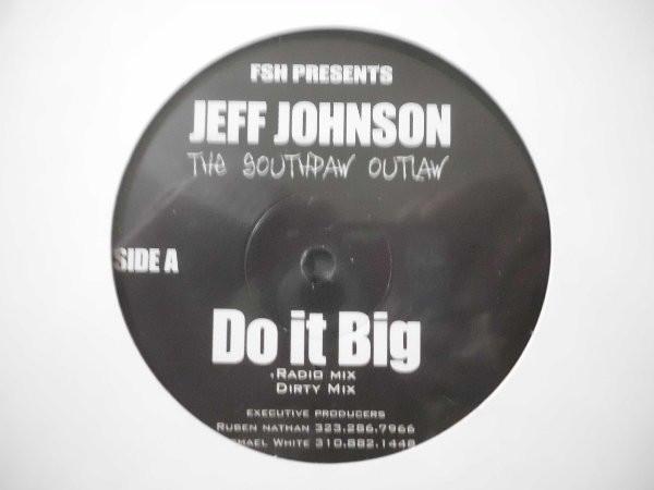 

12inch Record JEFF JOHNSON - Do It Big NONE FSH 2006 US Rap & Hip-Hop/R&B Used