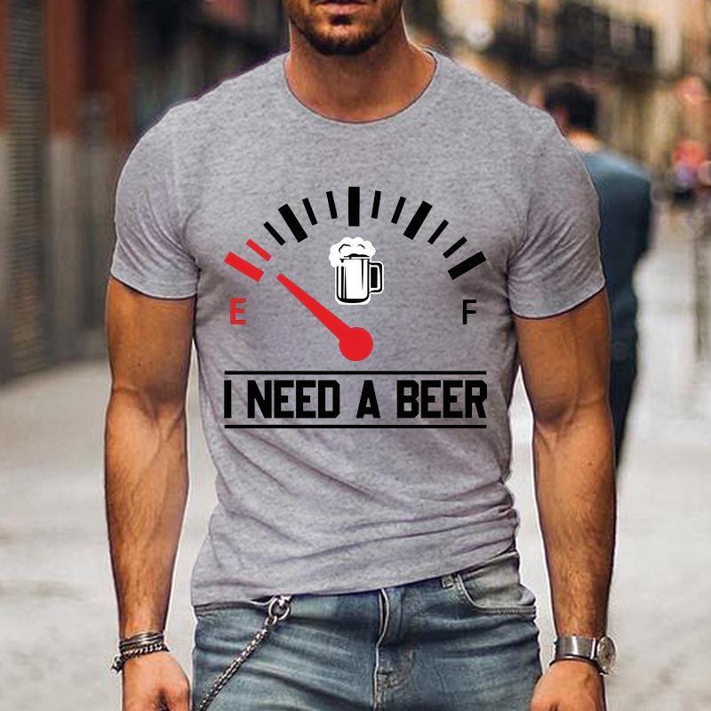 NewI Need A Beer Print T-shirts For Men Women Summer Short Sleeve Casual T-shirts Funny Beer Men T-shirts Round Neck Tops