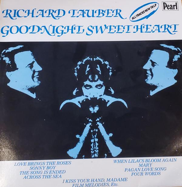 

LP Record RICHARD TAUBER Goodnight Sweet Heart GEMM231 Pearl 1982 UK Classical Used