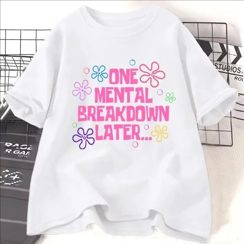 Womens One Mental Breakdown Later Graphic Print TShirt Casual Short Sleeve TShirt for Women Funny Street Style Pattern Tee