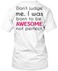 Dont Judge Me T-Shirt Made In the USA Size S To 5XL