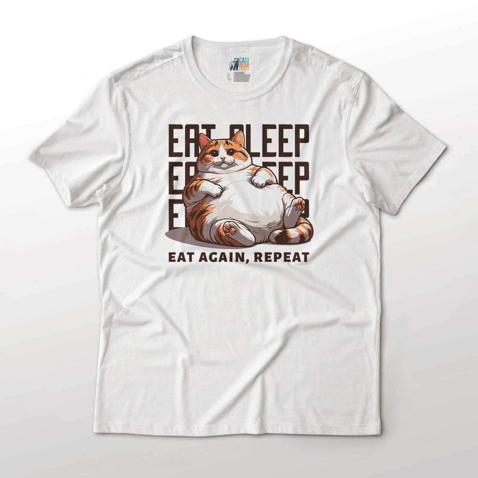 Eat Sleep, Eat Again Repeat Fat Lazy Cat Funny Animals Art Graphic T-T-Shirt 4XL