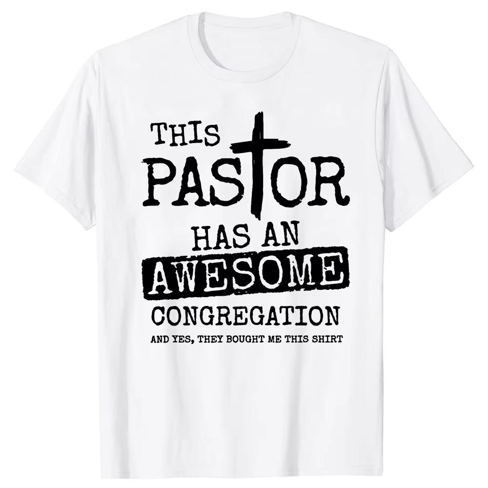 Funny This Pastor Has An Awesome Congregation Women T Shirts Bible Jesus Christian God Short Sleeve Birthday Gifts Men T-shirt