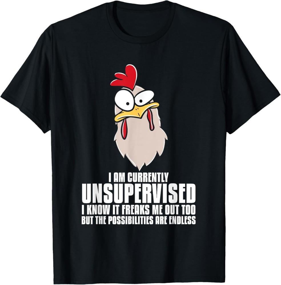 Currently Unsupervised Funny Graphic Sarcastic Rooster T-Shirt Unisex T-Shirt XXXL