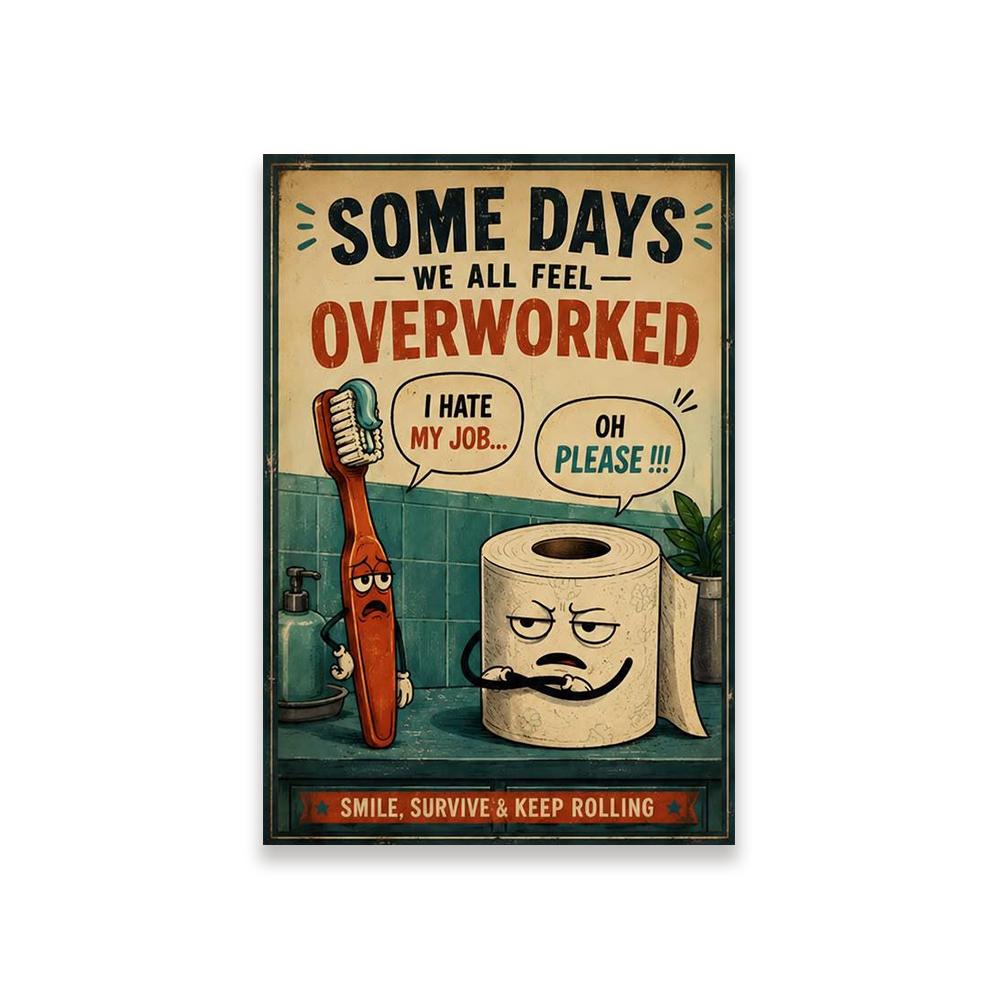 Funny Toilet Poster Overworked Toothbrush Toilet Paper Funny Bathroom Print Retro Comic Humor Poster Canvas Painting 21X30CMNo Framed
