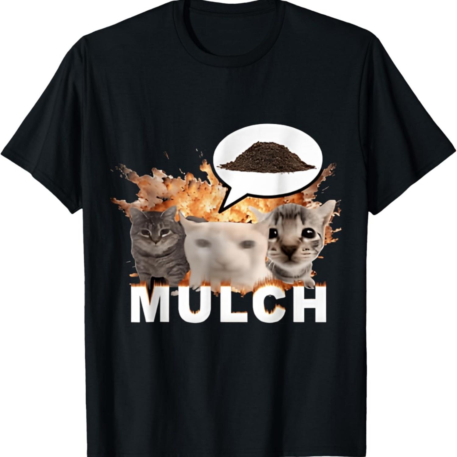 FUNNY Mulch Cat & Meme Cute Cat T-Shirt S