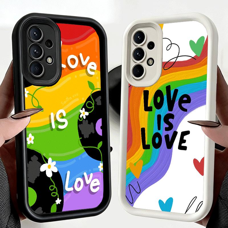 Phone Case for Samsung Galaxy A17 A16 A15 A14 A13 LGBT Rainbow Love Is Love A56 A36 A26 A55 A35 A25 A54 A34 A24 A53 A33 A23 A07