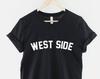 West Side T-Shirt, Urban Streetwear Design, City Pride Graphic Gift