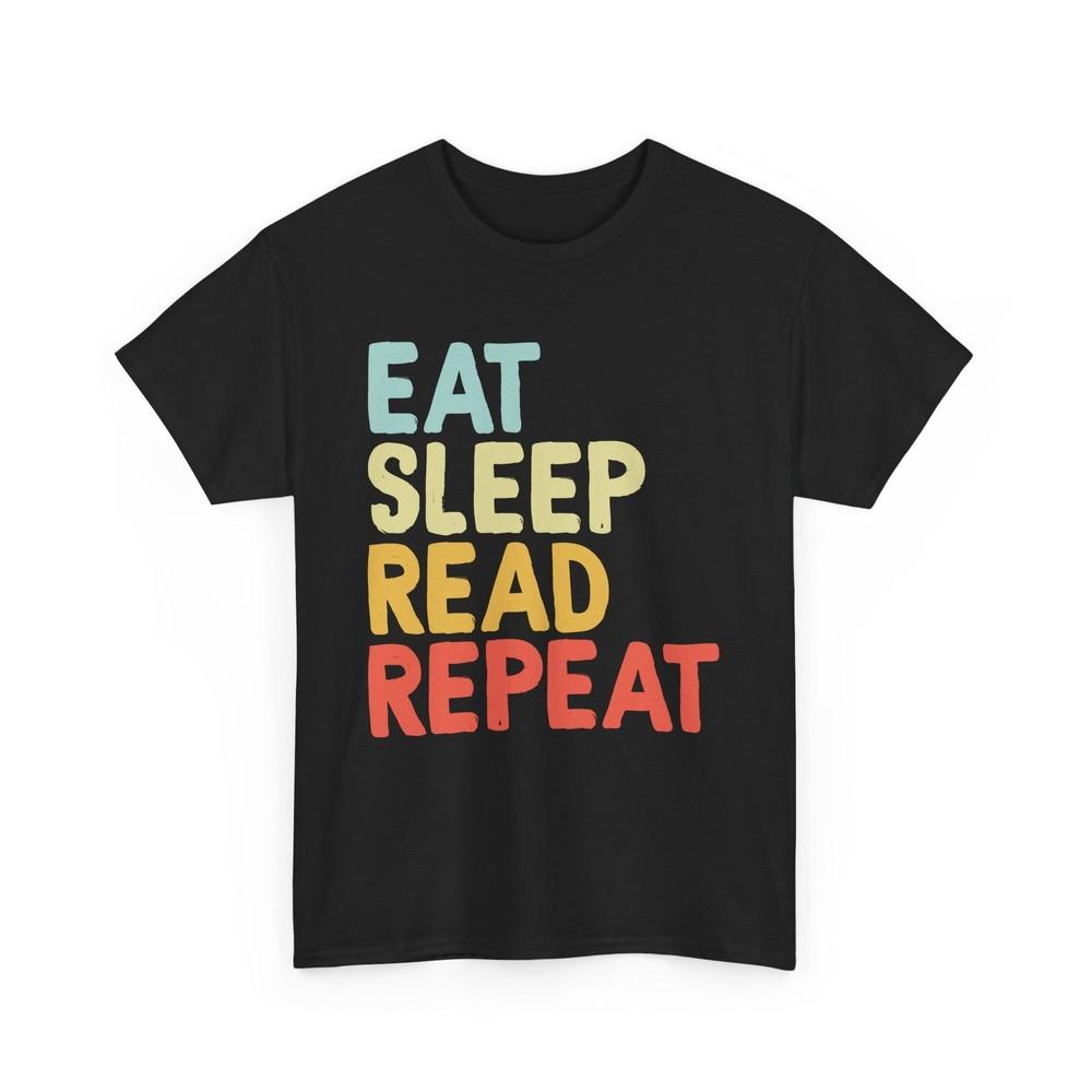 Eat Sleep Read Repeat Shirt, Reading Books Lovers Bookworm T-Shirt