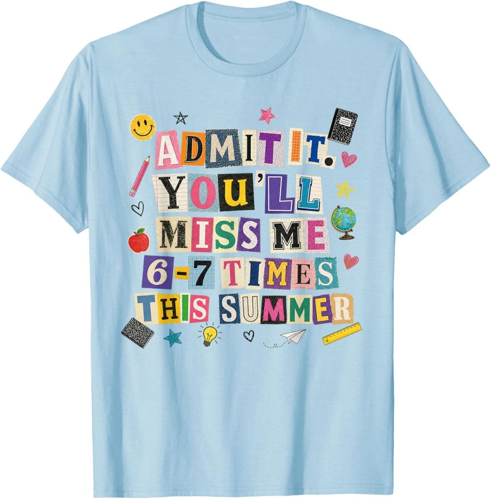 Admit It You'll Miss Me 67 Times School Teacher Matching Unisex T-Shirt