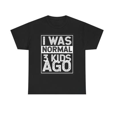 Normal 3 Kids Ago T Shirt Funny Parenting Jokes Unisex Heavy Cotton Tee