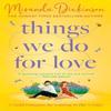 Things We Do for Love by Miranda Dickinson Paperback Book 9780008589998