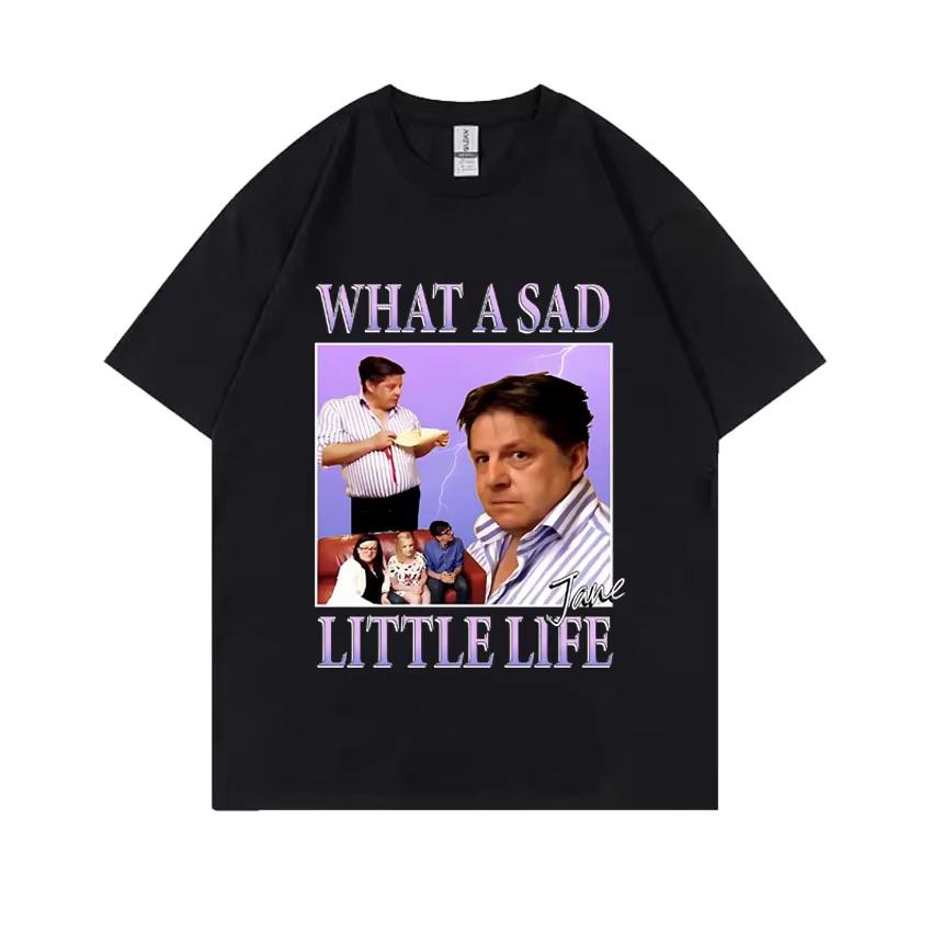 

What A Sad Little Life Jane Graphic T-shirt Men Women Fashion Casual Tshirt Summer Male Oversized Tees Jute Bag Women T Shirt... S разноцветный