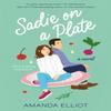 Sadie On a Plate by Amanda Elliot Paperback Book 9780593335710