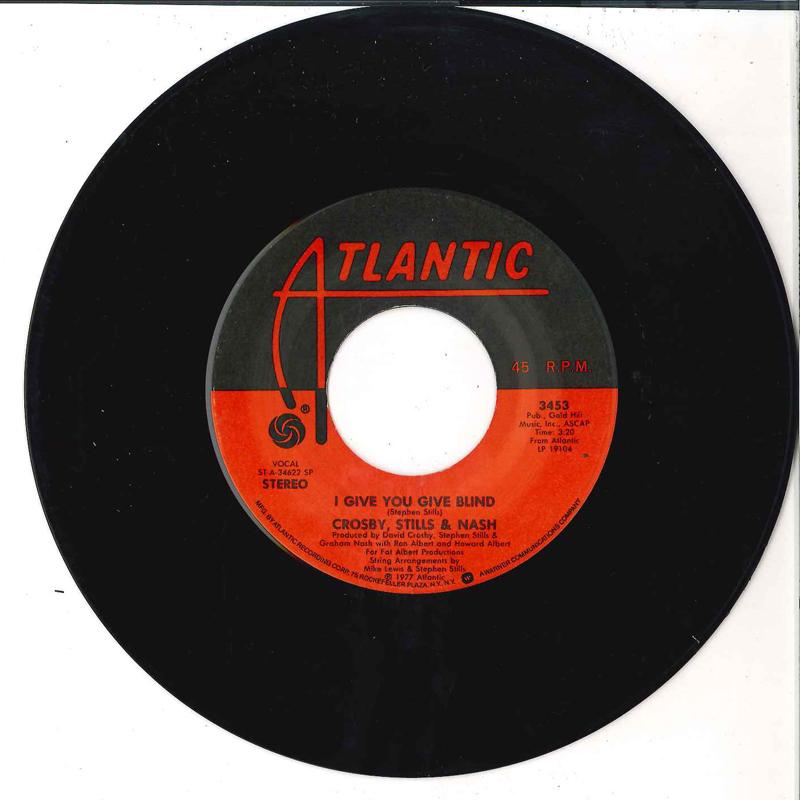 

7inch Record CROSBY, STILLS & NASH - I Give You Give Blind / Carried Awa 3453 ATLANTIC 1977 US Rock Used