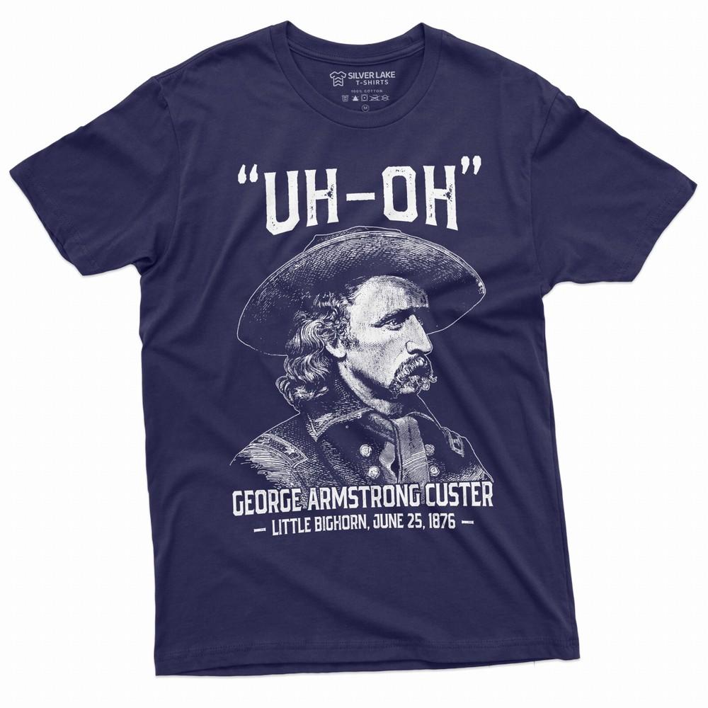 Мужская футболка с историей США, смешная футболка Uh-oh george armstrong custer little bighorn, Унисекс футболка S