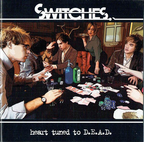 

CD SWITCHES - Heart Tuned To D.E.A.D. 5051442007824 Atlantic 2007 UK Rock Used