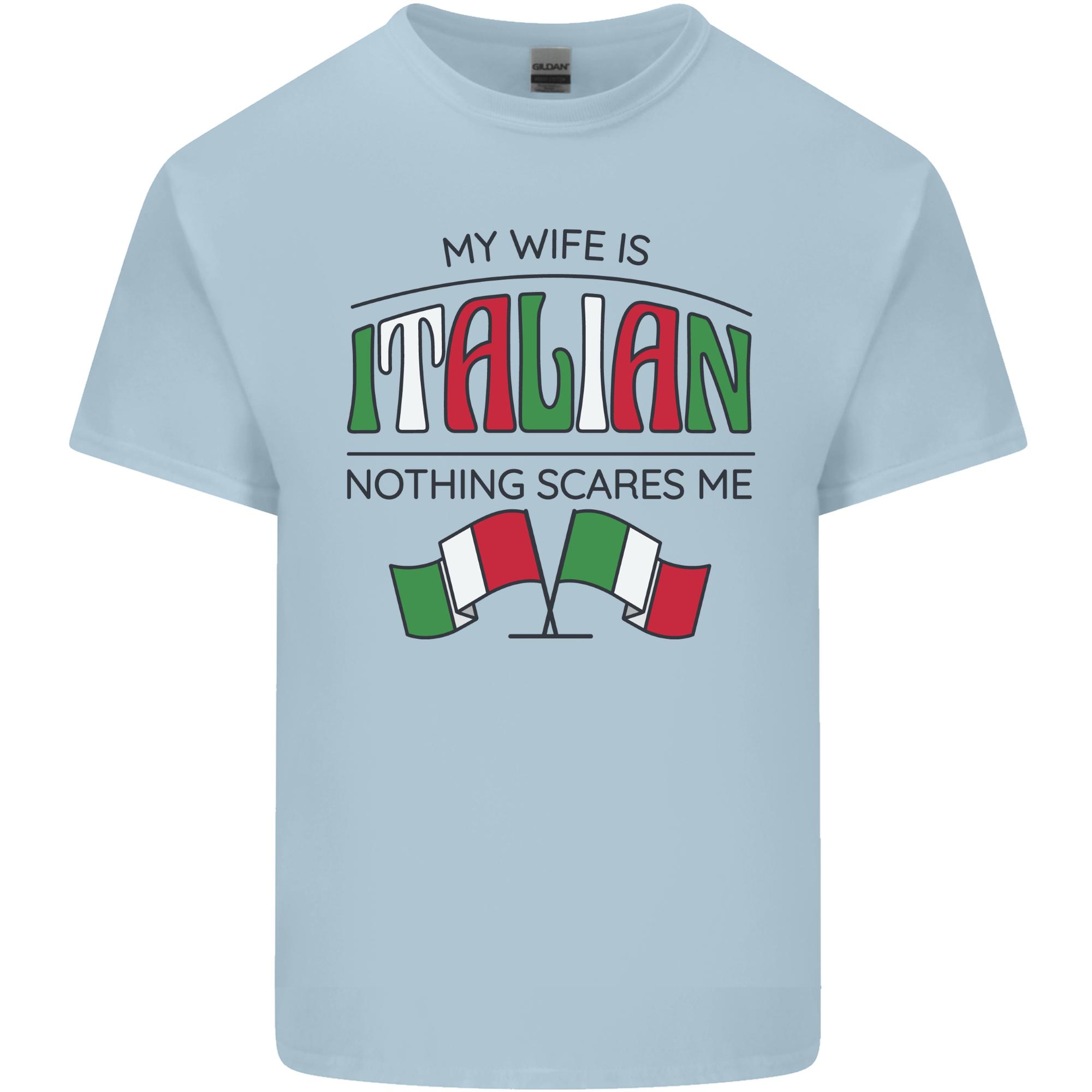 Italian Wife Nothing Scares Me Funny Italy Unisexs Light Cotton TShirt S