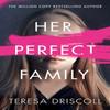 Her Perfect Family by Teresa Driscoll Paperback Book 9781542028752