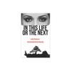 In This Life or the Next