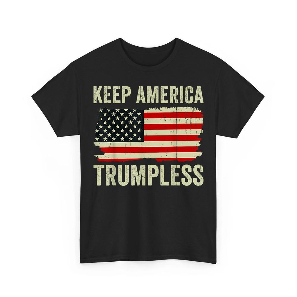 Keep America Trumpless American Flag Pro Democrat Retro Unisex TShirt Unisex T-Shirt