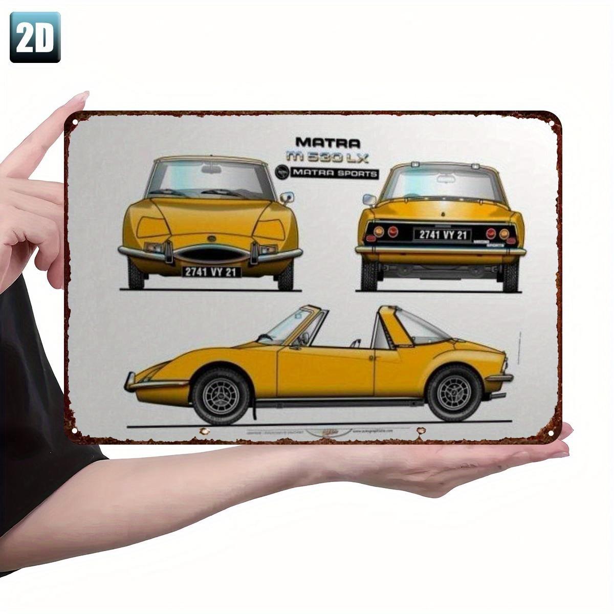 

[2D Flat] 1pc Matra M530 LX Vintage French Sports Car Metal Tin Sign - Matra Racing Decor with Open Hood, Retro Garage, for Man 20x30cm（7.8x11.8inch）
