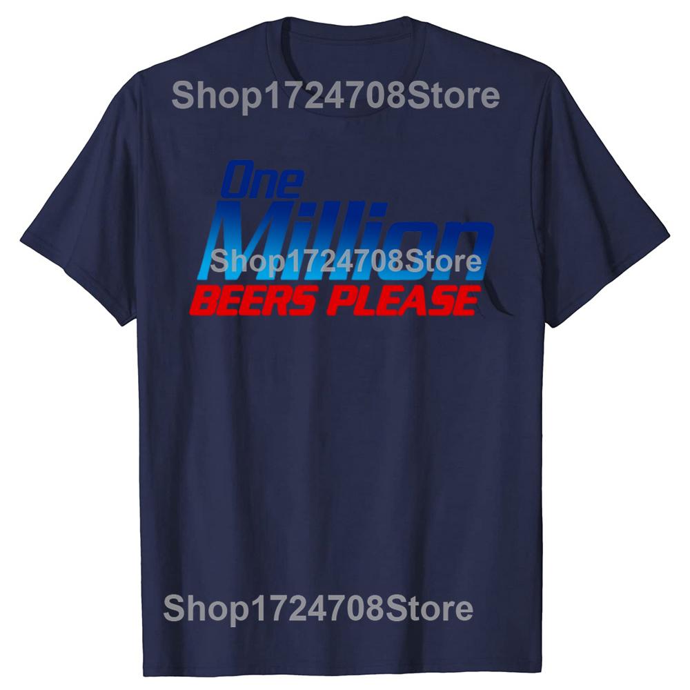 Funny One Million Beers Please Beer Drinking Graphic T-shirts Men Fashion Casual Tshirt 100% Cotton Loose Oversized T Shirt