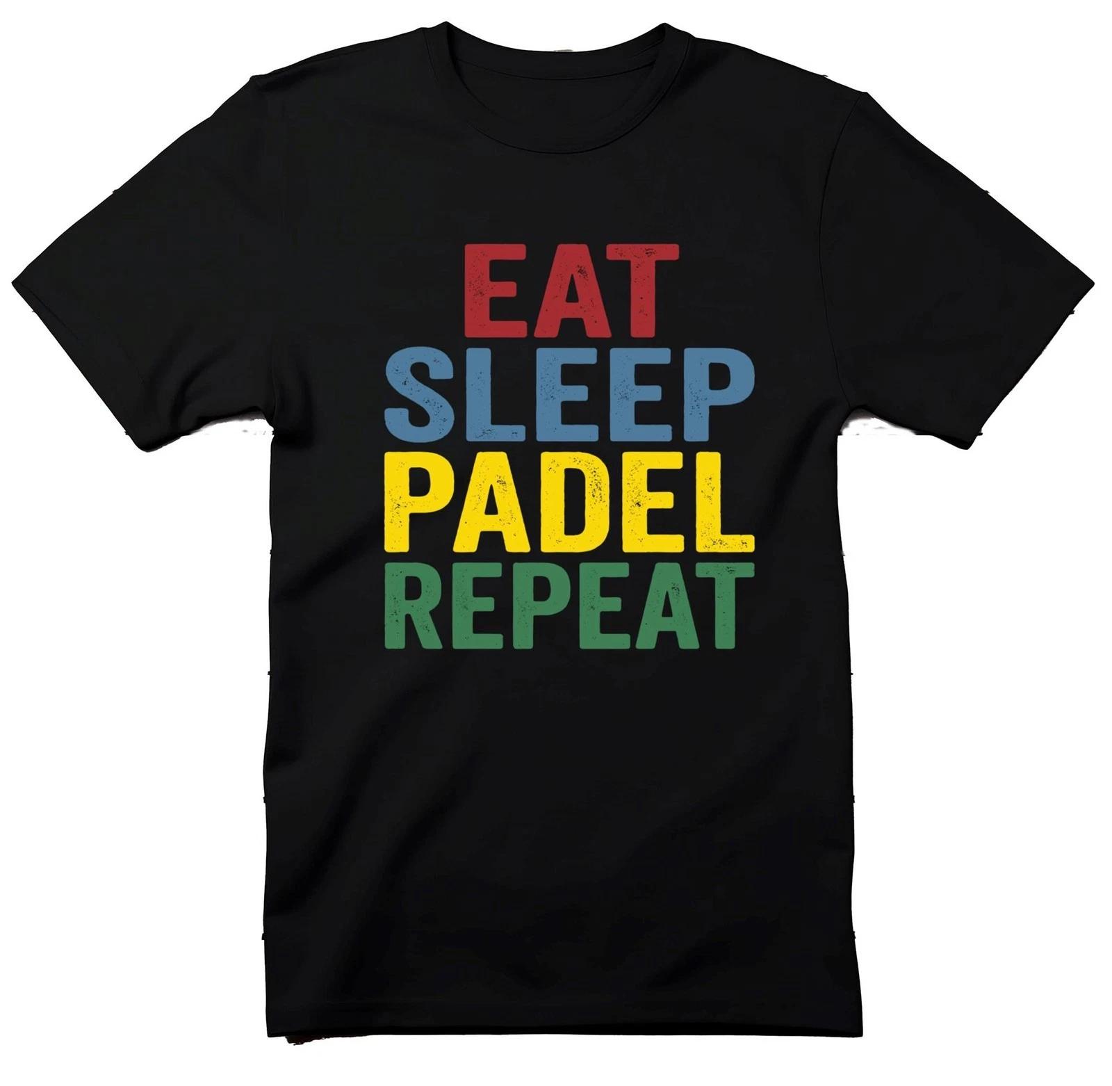 Eat Sleep Padel Repeat T-Shirt, Funny Padel Player Gift, Padel Lover Shirt, M