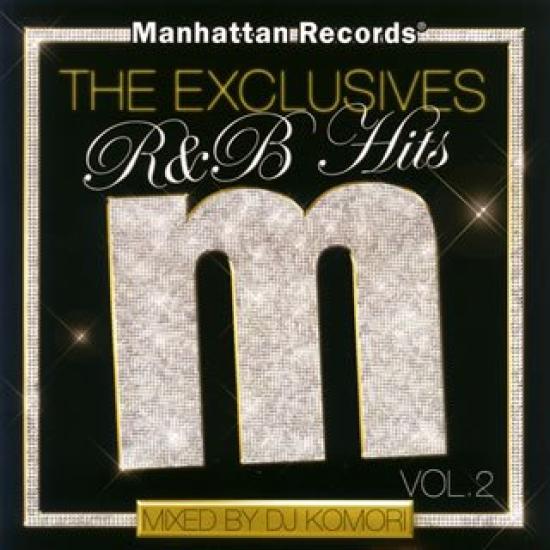 

Manhattan Records Hits “The Exclusives”-R&B Vol.2-