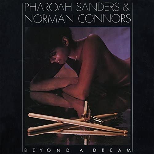 

CD PHAROAH SANDERS NORMAN CONNORS Beyond A Dream SICJ157 Arista 2016 Japan ObiJazz Used