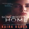 Somebodys Home by Kaira Rouda Paperback Book 9781542026116