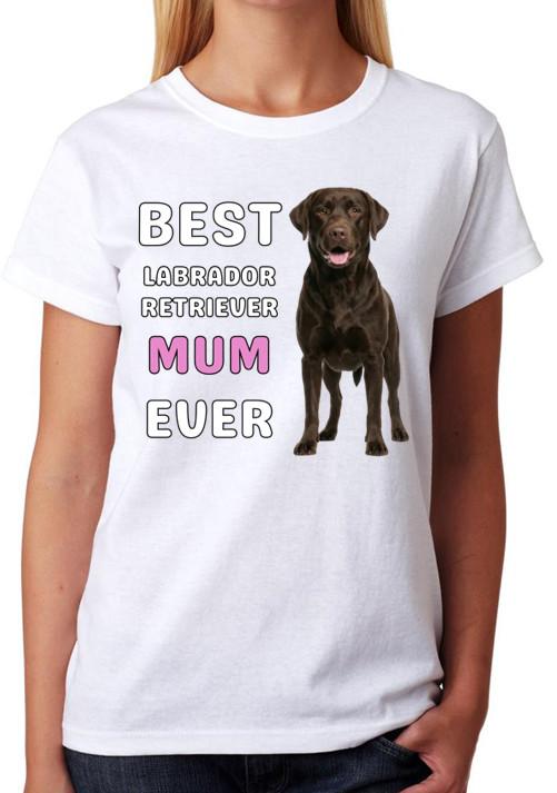 Best Labrador Retriever Mum Ever Ladies T-Shirt Dog Gift Pet Lover Mother Tee 2XL