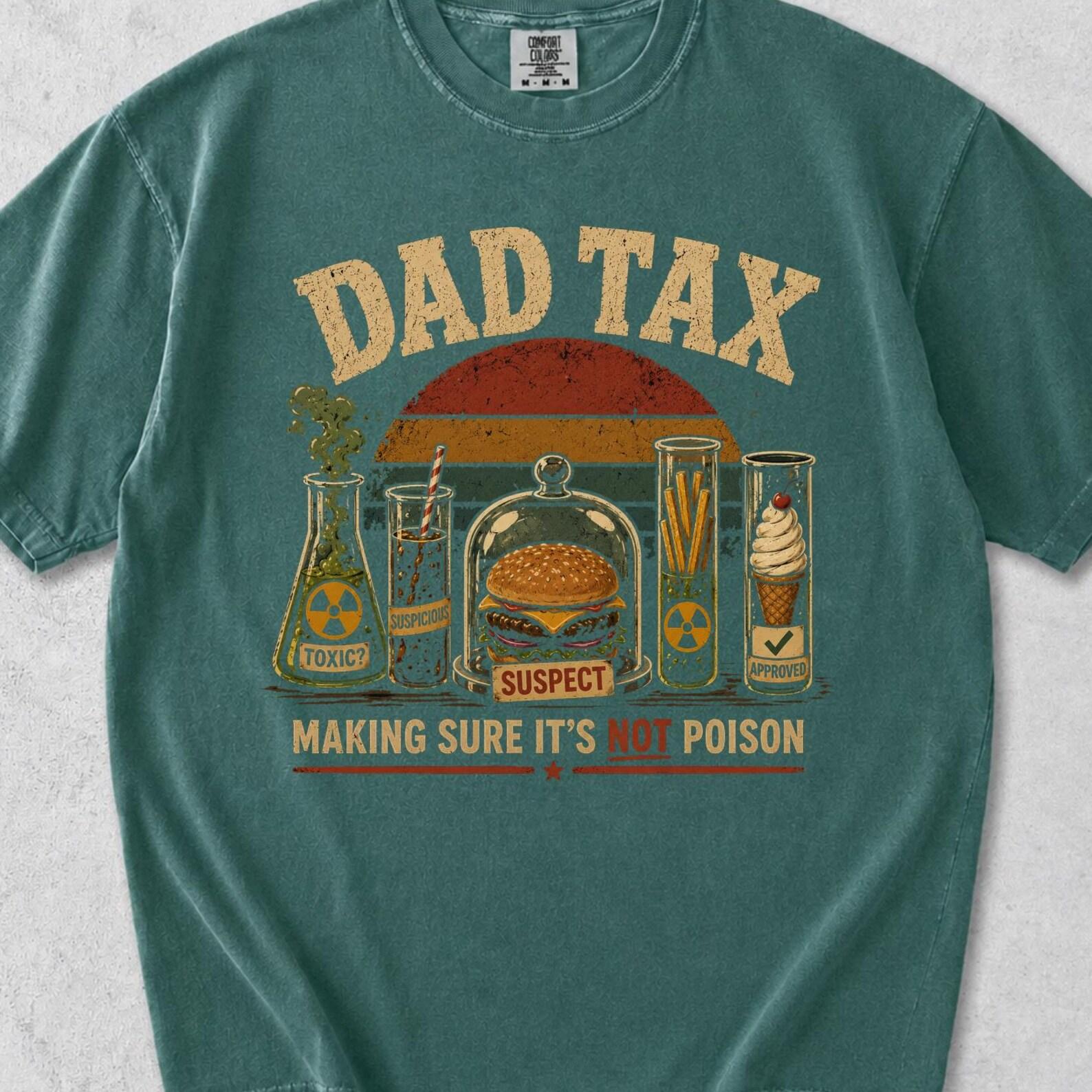 Comfort Colors Dad Tax Shirt, Funny Dad Day Meme Tee, Father Day Shirt Gift, Fastfood Dad Tax T shirt, Dad Day Cool Shirt XL