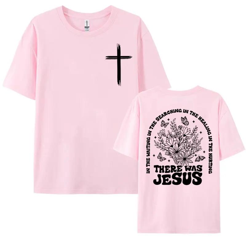 There Was Jesus Tee Shirt Floral Christian Aesthetic Clothing T Shirt Men Women's Fashion Trend High Quality T-shirt Streetwear