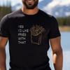 Yes I Amp 39 D Like Fries With That T Shirt Funny Foodie Vintage Washed Designer Clothes Versatile Homme Streetwear Fashion