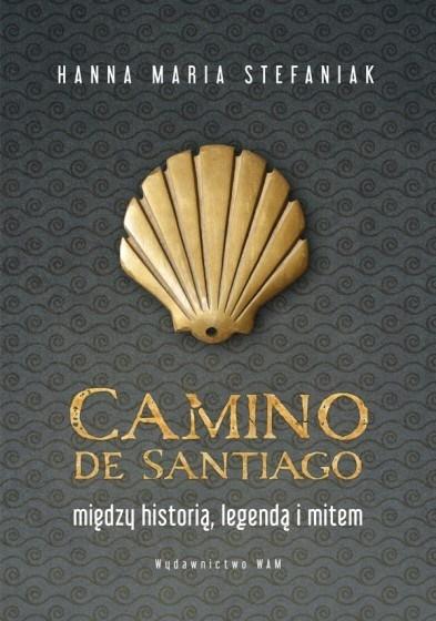 Camino De Santiago. Between History and Legend...